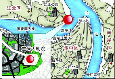 重庆大剧院位置示意图; 别让未来的重庆大剧院成花架子   重庆发展论