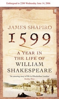 A Year in the Life of William Shakespeare by James Shapiro