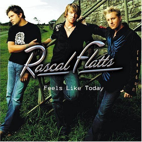 רRascalFlatts-FeelsLikeToday