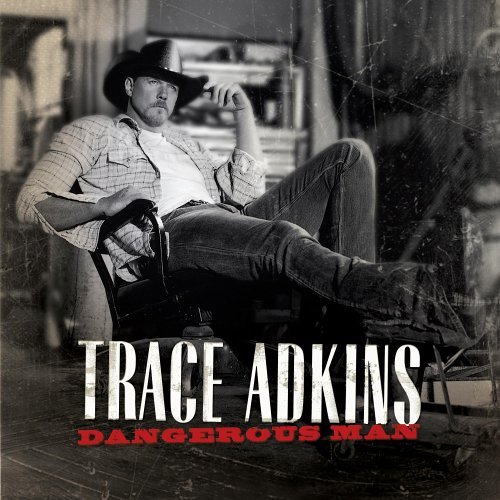 רTraceAdkins-DangerousMan