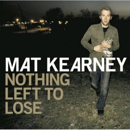 首页 > Mat Kearney > 《Nothing Left to Lose》 > Where We Gonna Go ...