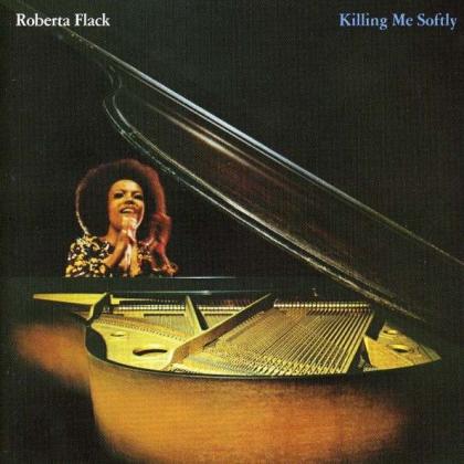 Killing Me Softly With His Song-Roberta Flack